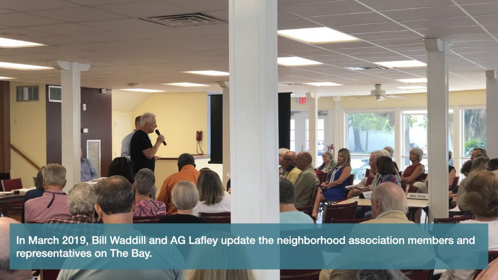 In March 2019, Bill Waddill and AG Lafley update the neighborhood association members and representatives on The Bay. 